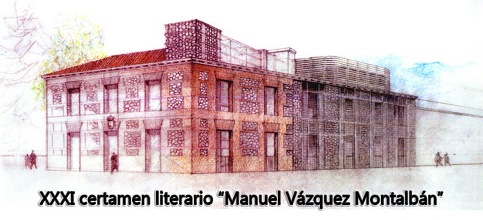 Bases XXXI certamen literario ‘Manuel Vázquel Montalbán’