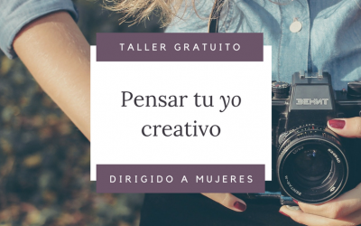 Pensar tu yo creativo ¡Solo quedan dos días para apuntarse!
