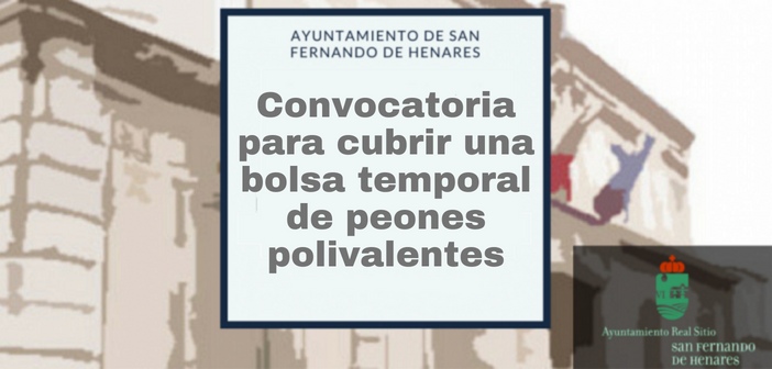 Convocatoria para cubrir una bolsa temporal de peones polivalentes.