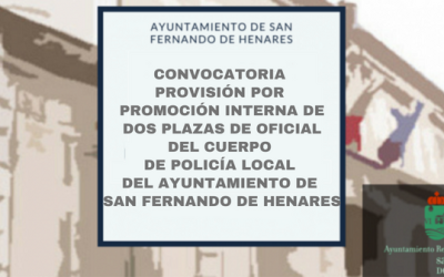 Convocatoria para la provisión por promoción interna de dos plazas de Oficial del cuerpo de Policía Local del Ayto. de San Fernando de Henares