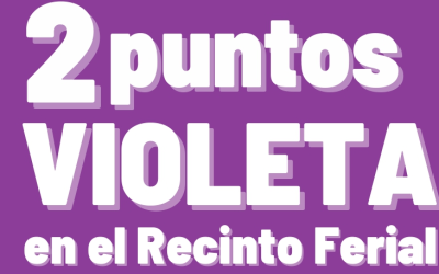 FIESTAS PATRONALES 2023: Dos Puntos Violeta en el Recinto Ferial