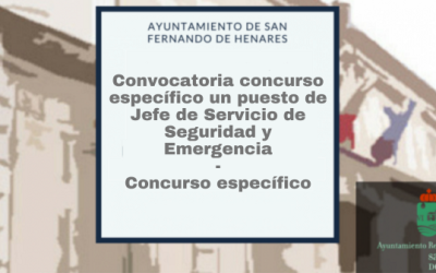 Convocatoria concurso específico un puesto de Jefe de Servicio de Seguridad y Emergencia – Concurso específico