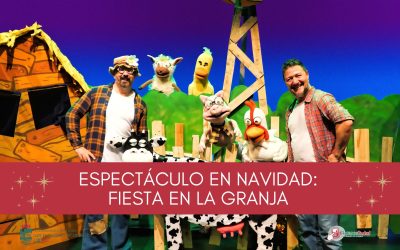 Espectáculo de Navidad: Fiesta en la Granja