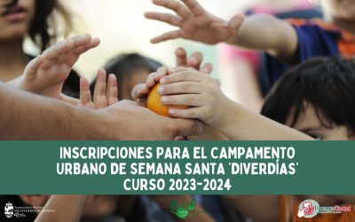 Inscripciones para el Campamento Urbano de Semana Santa ‘Diverdías’ Curso 2023-2024