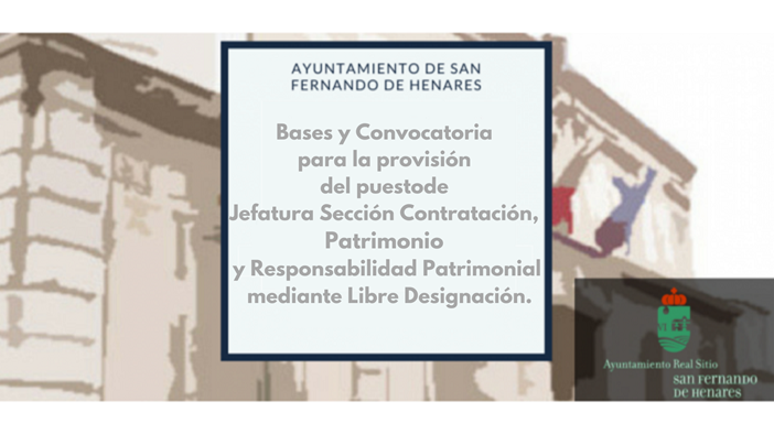 Bases y Convocatoria para la provisión del puesto de Jefatura Sección Contratación, Patrimonio y Responsabilidad Patrimonial mediante Libre Designación.