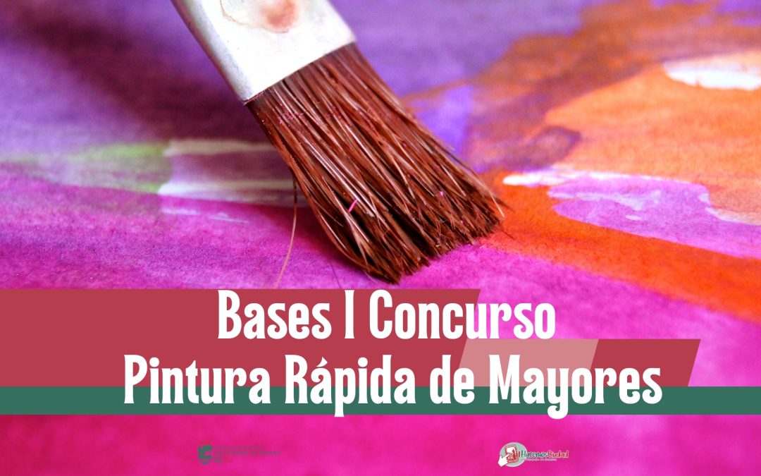 Bases I Concurso Pintura Rápida – Programa de Envejecimiento Activo y Participación