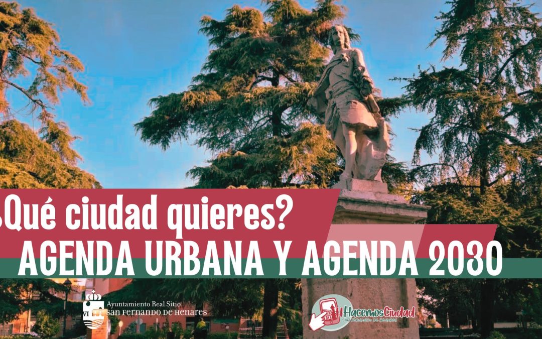 ¿Qué ciudad quieres? Encuesta ciudadana para la Agenda Urbana y 2030