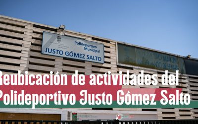 NOTA INFORMATIVA: Reubicación de las actividades del Polideportivo Justo Gómez Salto