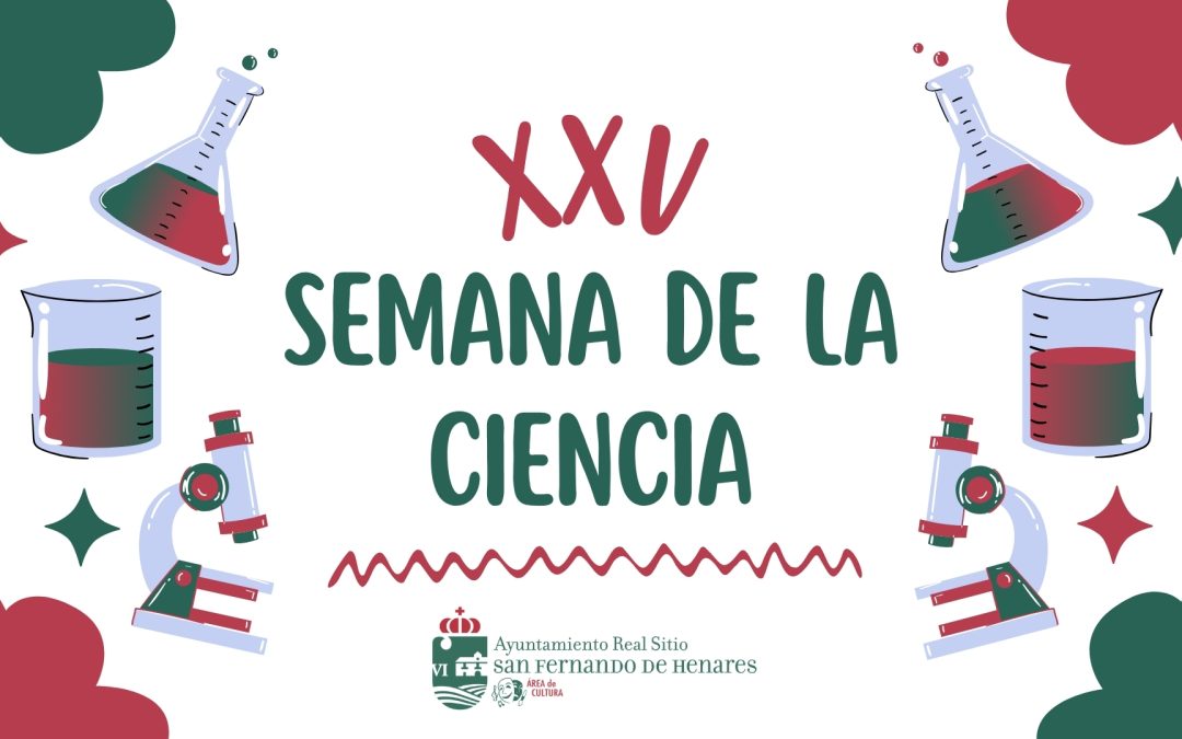 XXV Semana de la Ciencia en San Fernando de Henares