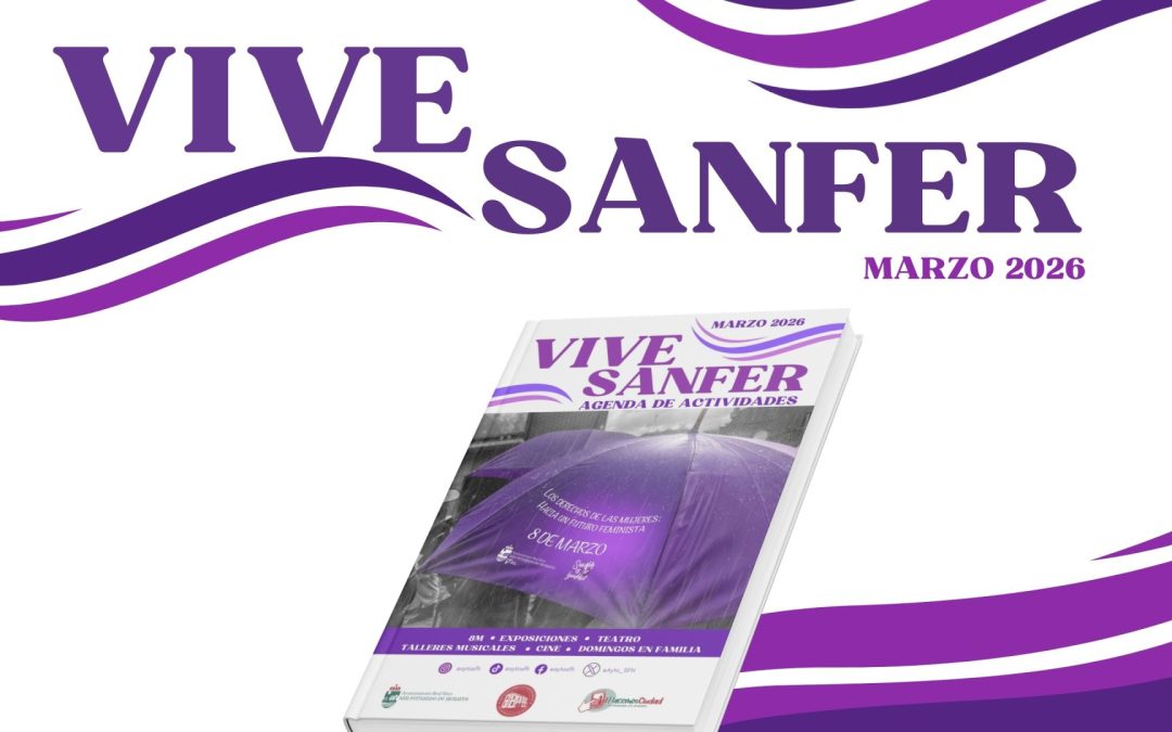 Agenda cultural y de ocio ‘Vive Sanfer Marzo’