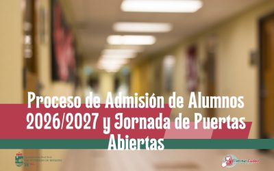 Proceso de Admisión de Alumnos 2026/2027 y Jornada de Puertas Abiertas