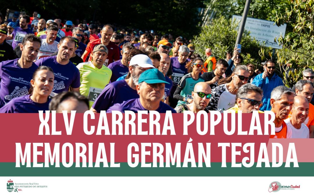 XLV Carrera Popular de San Fernando de Henares ‘Memorial Germán Tejada’