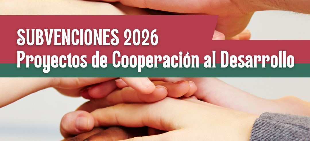 NOTA INFORMATIVA: Subvenciones para financiación de proyectos de Cooperación al Desarrollo para este año 2026