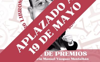 NOTA INFORMATIVA: Cambio de fecha del acto de entrega de premios del Certamen Literario Manuel Vázquez Montalbán