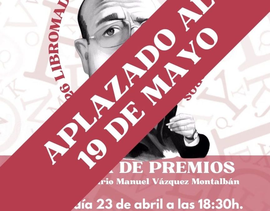 NOTA INFORMATIVA: Cambio de fecha del acto de entrega de premios del Certamen Literario Manuel Vázquez Montalbán